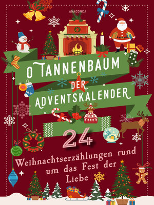 cover image of O Tannenbaum. Der Adventskalender. 24 Weihnachtserzählungen rund um das Fest der Liebe